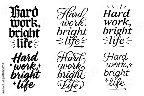 Calligraphy Lettering Art. Hard work, bright life. Create a calligraphy lettering illustration of the phrase: