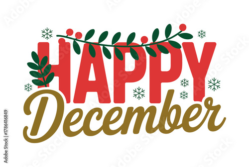 Happy December text with festive decorations and snowflakes.