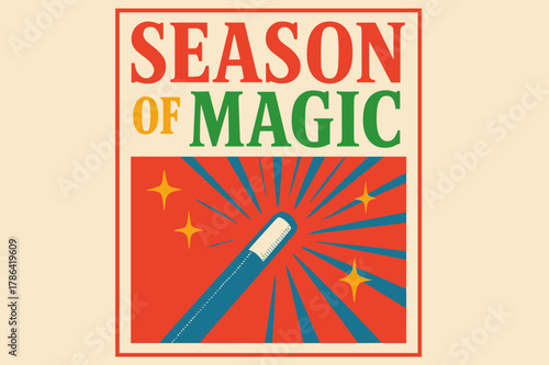 Retro Magic Season. Season of Magic ? Retro Poster; condensed serif with halftone texture and twinkling star