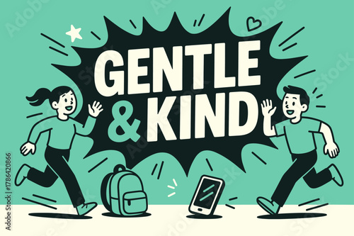 Gentle & Kind Burst. Gentle & Kind banner, flat vector illustration, bold oversized text inside splash explosion banner, cartoon characters running and waving