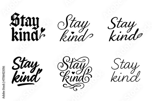 Stay Kind Calligraphy Art. Stay kind. Create a calligraphy lettering illustration of the phrase: Stay kind.