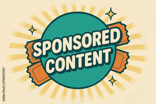 Retro Poster Design. Sponsored Content ? Retro Poster; lettering: bold rounded fonts; composition: centered badge; effects: halftone dots, simple drop shadow;