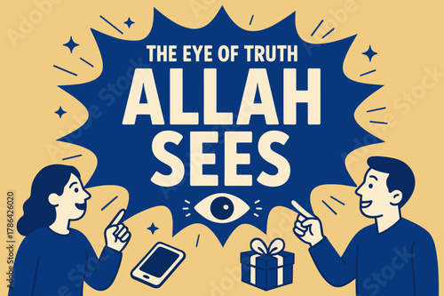 Eye of Truth Banner. The Eye of Truth (Allah Sees) banner, flat vector illustration, bold oversized text inside comic burst, cartoon characters pointing toward