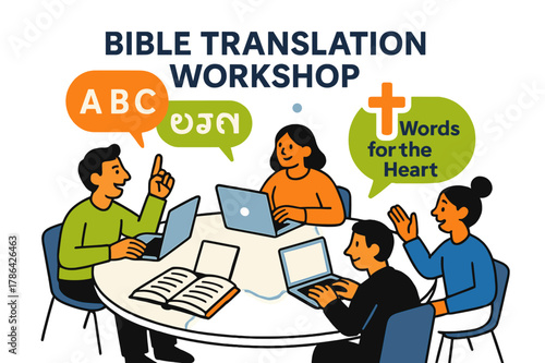 Bible Translation Collaboration. Bible Translation Workshop. Laptops and open books circle a table; speech bubbles show ?A, B, C? shifting into local script. A