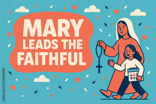 Mary Leads Banner. Mary Leads the Faithful banner, flat vector illustration, bold oversized text inside rounded blob, cartoon characters walking and holding a
