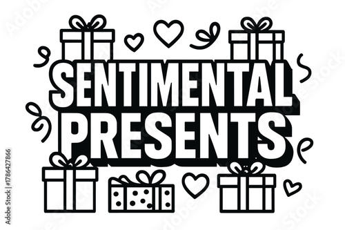 Sentimental Gifts Graphic. Bold Block Lettering ? "Sentimental Presents" in massive bold geometric letters, stacked block composition, heavy outlines with