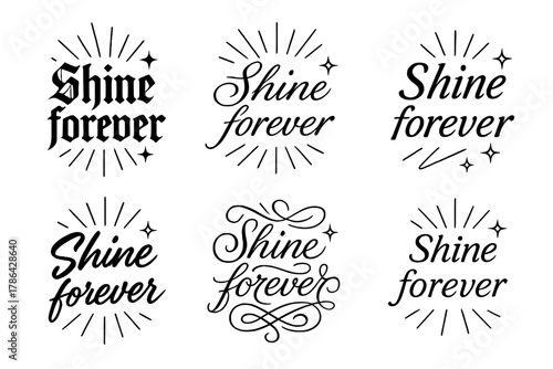 Shine Forever Calligraphy. Shine forever. Create a calligraphy lettering illustration of the phrase: Shine