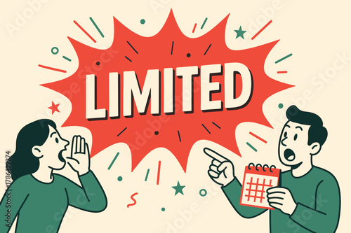 Limited Time Offer. LIMITED banner, flat vector illustration, bold oversized text inside splash explosion, cartoon characters shouting and pointing, calendar