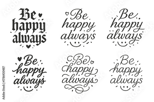 Be Happy Styles. Be happy always. Create a calligraphy lettering illustration of the phrase: Be happy always.