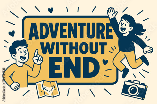 Endless Adventure Awaits. Adventure without end banner, flat vector illustration, bold oversized text inside rectangular frame, cartoon characters pointing and