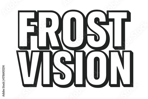 Frost Vision Lettering. Frost Vision ? Bold Block Lettering: bold uppercase with thick outlines and subtle 3D