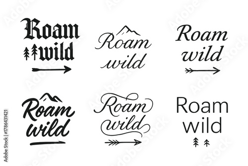Calligraphy Lettering Styles. Roam wild. Create a calligraphy lettering illustration of the phrase: Roam wild.