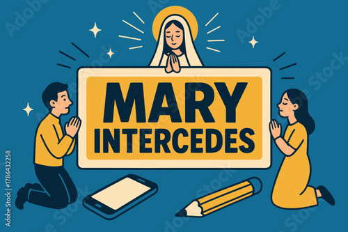 Prayer Banner Art. Mary Intercedes banner, flat vector illustration, bold oversized text inside rectangular frame banner, cartoon characters standing and