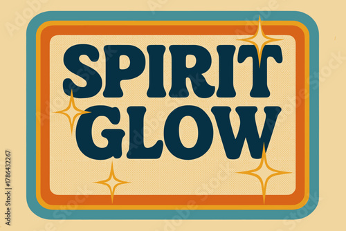 Retro Spirit Glow. Spirit Glow ? Retro Poster (variant): strong rounded headline font, paper texture with