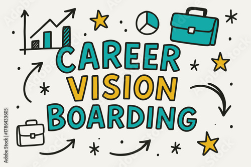 Career Vision Doodle. Doodle / Sketch ? "Career Vision Boarding" in playful hand-drawn letters, rough sketch outlines with arrows, stars, charts, and briefcase