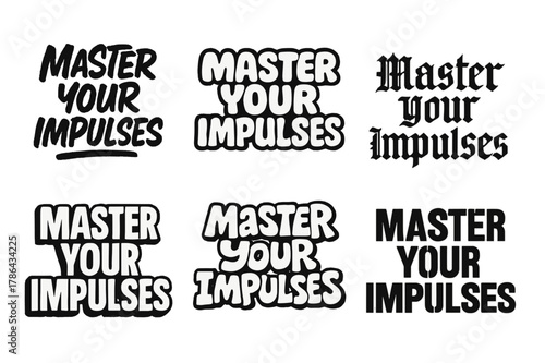 Diverse Lettering Styles. Master Your Impulses. Set lettering. harmonious lettering variations of the same emblematic concept, each with different artistic