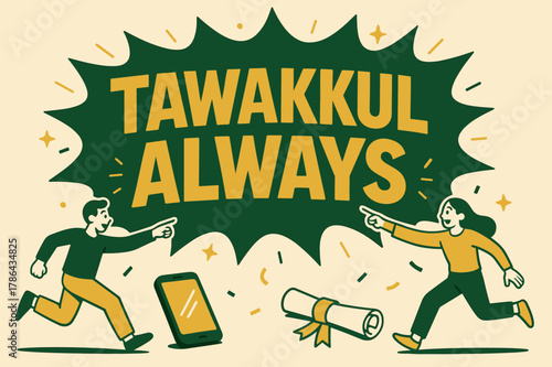 Tawakkul Always Celebration. Tawakkul Always banner, flat vector illustration, bold oversized text inside comic burst banner, cartoon characters running and