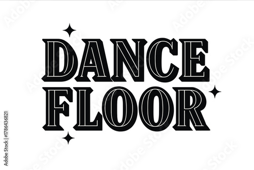 Dance Floor Typography. Dance Floor ? Bold Block Lettering; thick uppercase serif letters with beveled edges