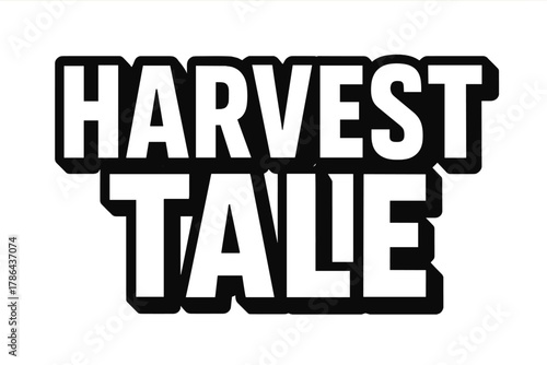 Harvest Tale Lettering. Harvest Tale ? Bold Block Lettering: thick uppercase letters with solid outline and