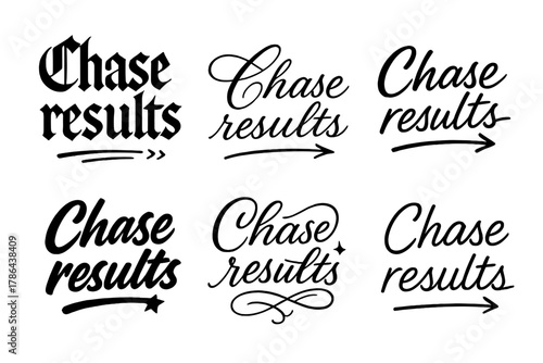 Chase Results Calligraphy. Chase results. Create a calligraphy lettering illustration of the phrase: Chase