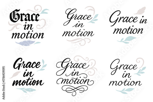 Artistic Calligraphy Variations. Grace in motion. Create a calligraphy lettering illustration of the phrase: