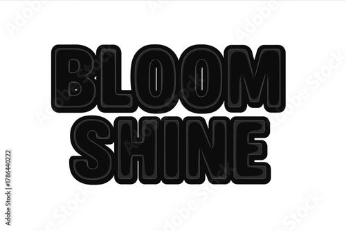 Bloom Shine Typography. Bloom Shine ? Bold Block Lettering: thick uppercase letters with solid outline and