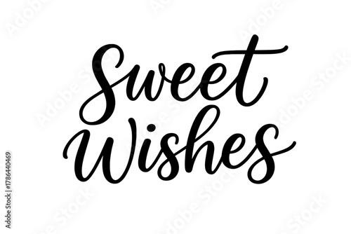 Sweet Wishes Calligraphy. Sweet Wishes ? Script Hand-Lettering; brush calligraphy with flowing connectors and