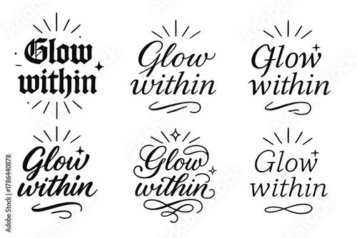 Calligraphy Glow Variations. Glow within. Create a calligraphy lettering illustration of the phrase: Glow