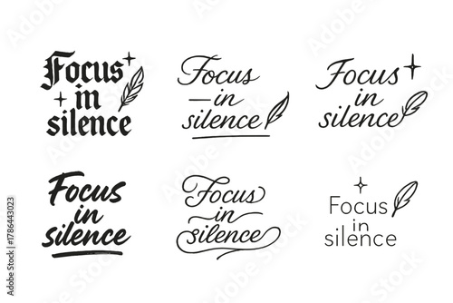 Calligraphy Styles Grid. Focus in silence. Create a calligraphy lettering illustration of the phrase: Focus in
