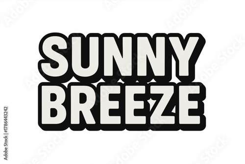 Bold Sunny Breeze Design. Sunny Breeze ? Bold Block Lettering: thick uppercase with rounded edges and solid