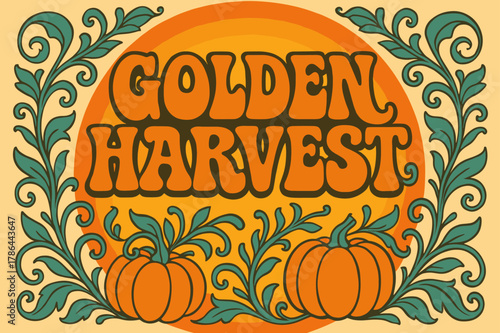 Retro Pumpkin Festival. Golden Harvest ? 70s Poster: groovy stacked wavy font; warm gradient rings, leafy