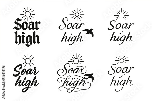 Soar High Calligraphy. Soar high. Create a calligraphy lettering illustration of the phrase: Soar high. Render