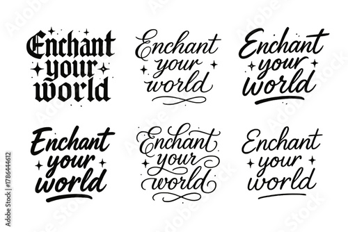 Enchanting Calligraphy Styles. Enchant your world. Create a calligraphy lettering illustration of the phrase: