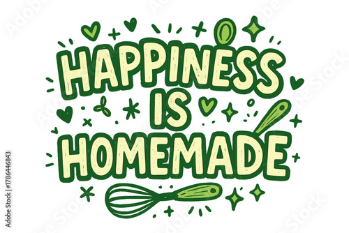 Happiness is Homemade. ?Happiness is Homemade?. bold doodle lettering, thick outline, playful marker vibe,