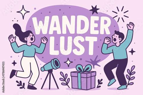 Wanderlust Celebration Scene. Wanderlust banner, flat vector illustration, bold oversized text inside rounded blob, cartoon characters shouting and dancing,
