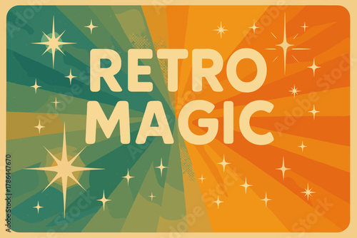 Retro Magic Poster. Retro Magic ? Retro Poster: rounded sans-serif font with halftone rays and soft paper