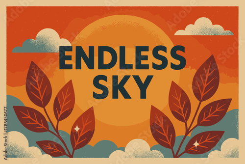 Retro Autumn Sky. Endless Sky ? Retro Poster (variant): geometric bold sans-serif centered with halftone glow;