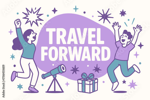 Travel Forward Celebration. Travel forward banner, flat vector illustration, bold oversized text inside rounded blob, cartoon characters shouting and dancing,