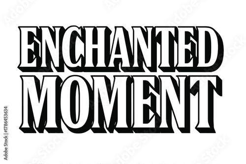 Enchanted Bold Block. Enchanted Moment ? Bold Block Lettering: extra-thick geometric serif letters with strong