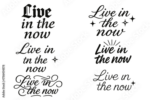 Live in the Now. Live in the now. Create a calligraphy lettering illustration of the phrase: Live in the now.