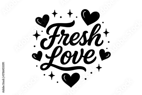 Fresh Love Elegance. ?Fresh Love?. modern hand lettering, smooth curves, balanced composition, clear readable