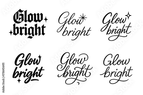 Glow Bright Styles. Glow bright. Create a calligraphy lettering illustration of the phrase: Glow bright.