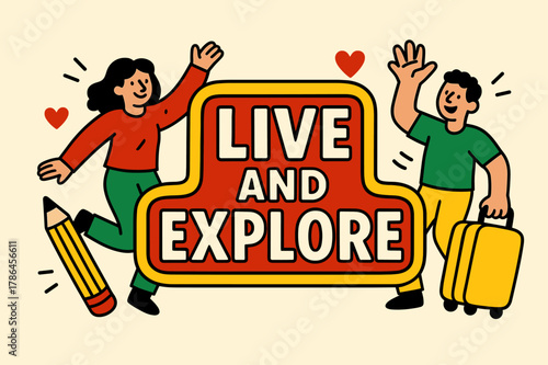 Bold Adventure Banner. Live and explore banner, flat vector illustration, bold oversized text inside sticker outline, cartoon characters dancing and waving,