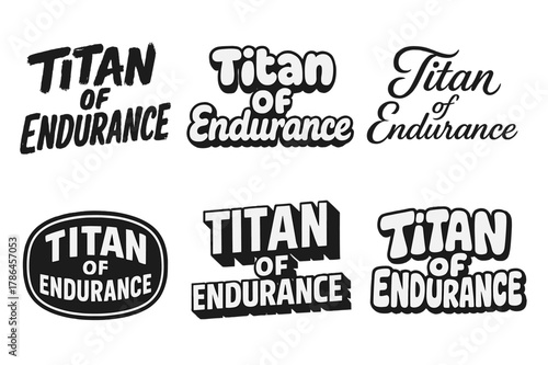 Titan Lettering Variations. Titan of Endurance. Set lettering. harmonious lettering variations of the same emblematic concept (Grunge textured brush lettering,