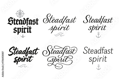 Steadfast Spirit Variations. Steadfast spirit. Create a calligraphy lettering illustration of the phrase: