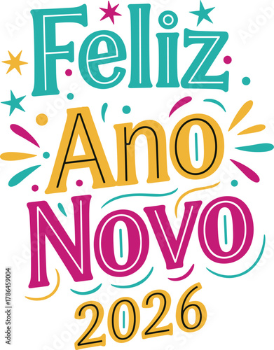 Colorful feliz ano novo 2026 graphic on white background portuguese language on transparent background
