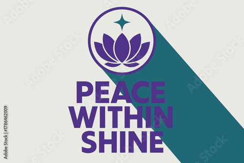 Geometric Lotus Harmony. ?Peace Within Shine?. geometric sans heavy, flat fills, long angled shadows,