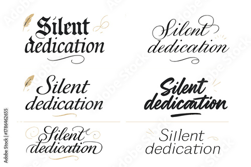 Elegant Calligraphy Styles. Silent dedication. Create a calligraphy lettering illustration of the phrase: