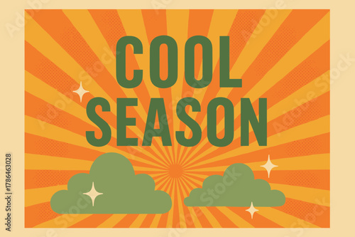 Retro Cool Season Poster. Cool Season ? Retro Poster; bold condensed sans-serif, centered text with halftone