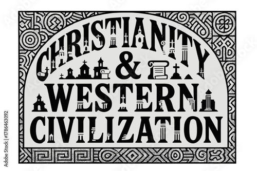Christianity and Civilization Iconography. Decorative Display Lettering ? "Christianity & Western Civilization" with silhouette letters containing tiny